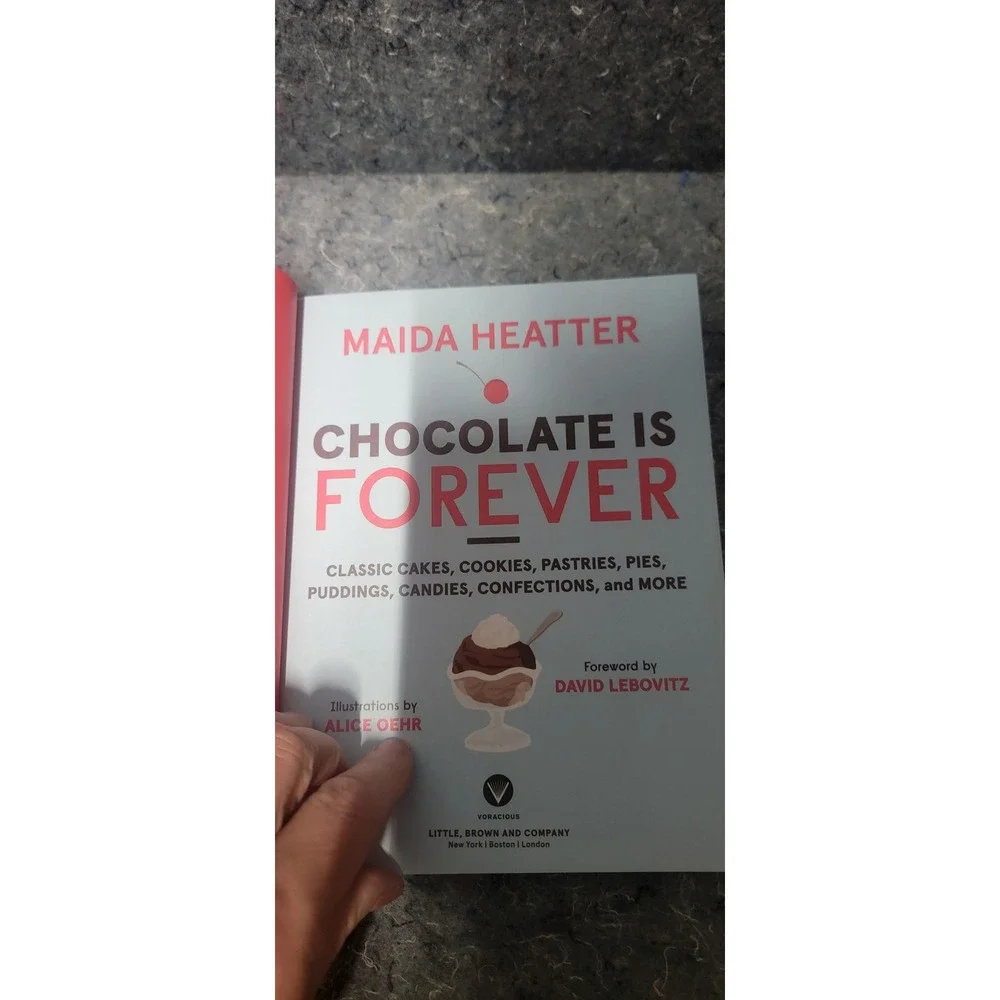Chocolate Is‎ Forever: Cookbook Classic Cakes, Cookies, Pastries, and more